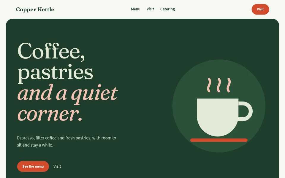 Style example: café landing page in bottle green with a coffee cup illustration and the headline “Coffee, pastries and a quiet corner.”